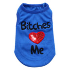 Bit**** Love Me Shirt for Cats & Dogs