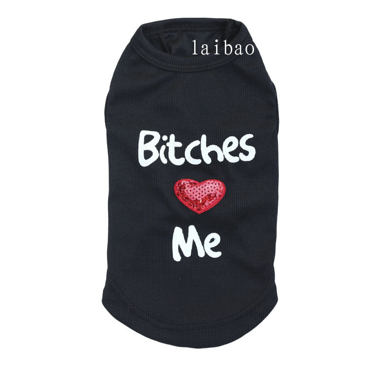 Bit**** Love Me Shirt for Cats & Dogs